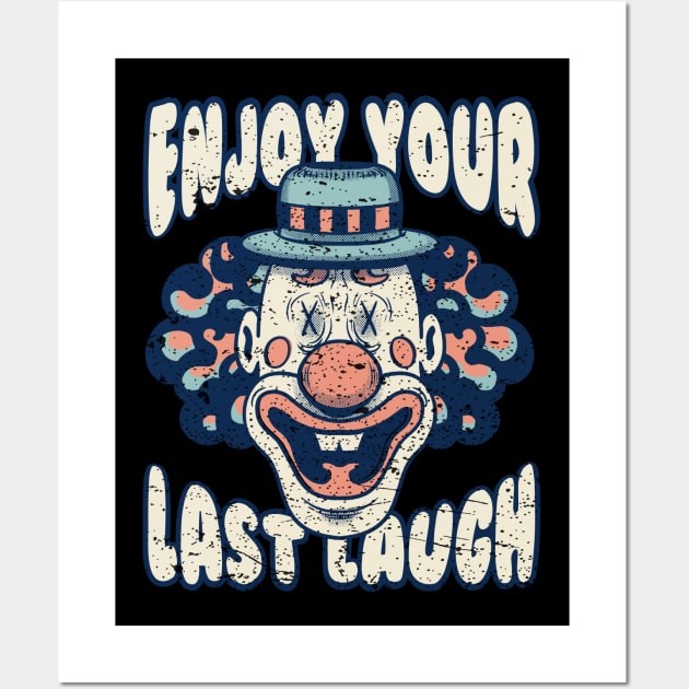 Enjoy Your Last Laugh - Clown - Horror - Scary Wall Art by futiledesigncompany